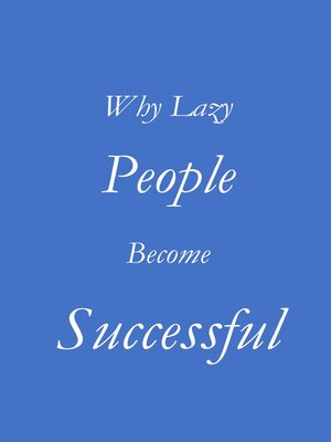 cover image of Why Lazy  People Become Successful